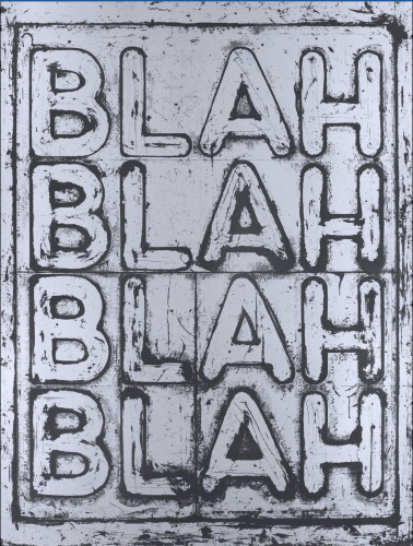 Mel Bochner Blah Blah Blah Inverse silkscreen of repeated bold text in grayscale with gritty texture and diamond dust shimmer   
