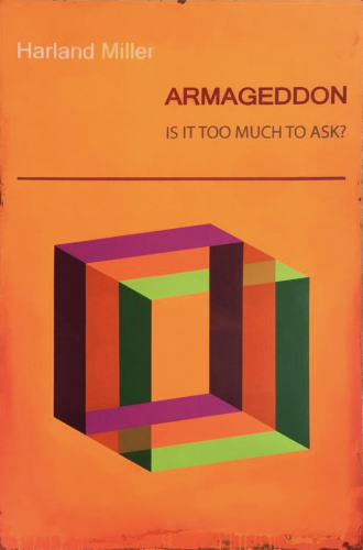 Harland Miller Armageddon Is It Too Much To Ask 2017 geometric colorful block form on bright orange background with text
