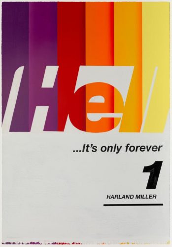 Harland Miller Hell... It's Only Forever 1 2020 woodcut with bold text over gradient background of purple to yellow.        Ask ChatGPT