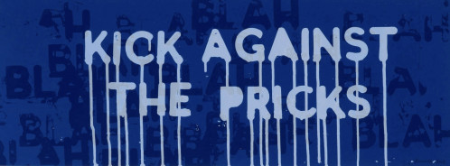 Mel Bochner Kick Against the Pricks silkscreen with dripping blue text over layered BLAH background on blue-coated paper.