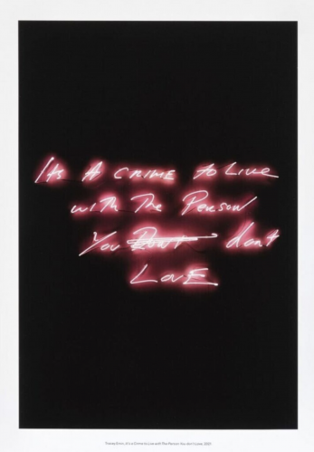 Tracey Emin It's a Crime to Live with The Person You don’t Love giclée print of pink neon handwriting on black background